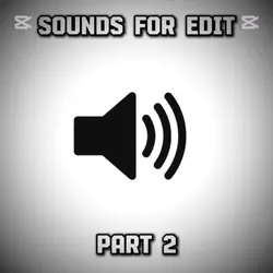 sounds for edits