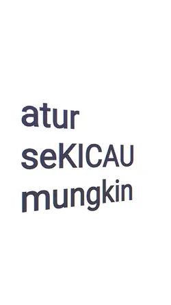 atur seKICAW mungkin