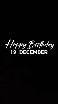 BIRTHDAY 19 DECEMBER