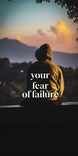 Your fear of failure