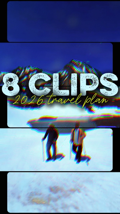 8 Clips, 2026 Reise