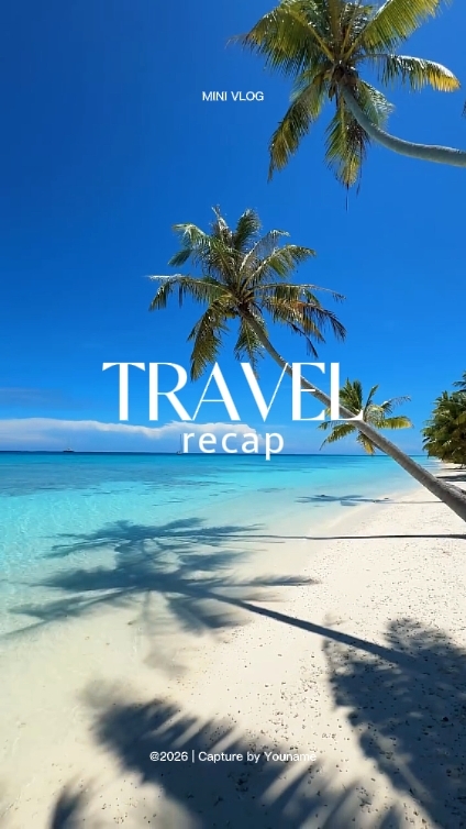TRAVEL RECAP
