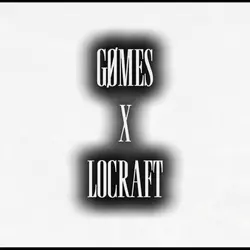 GØMES X LOCRAFT