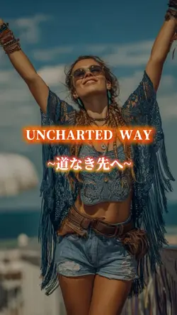 UNCHARTED WAY💫