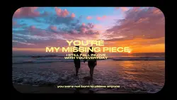 My missing piece 
