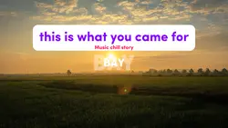 Music chill story