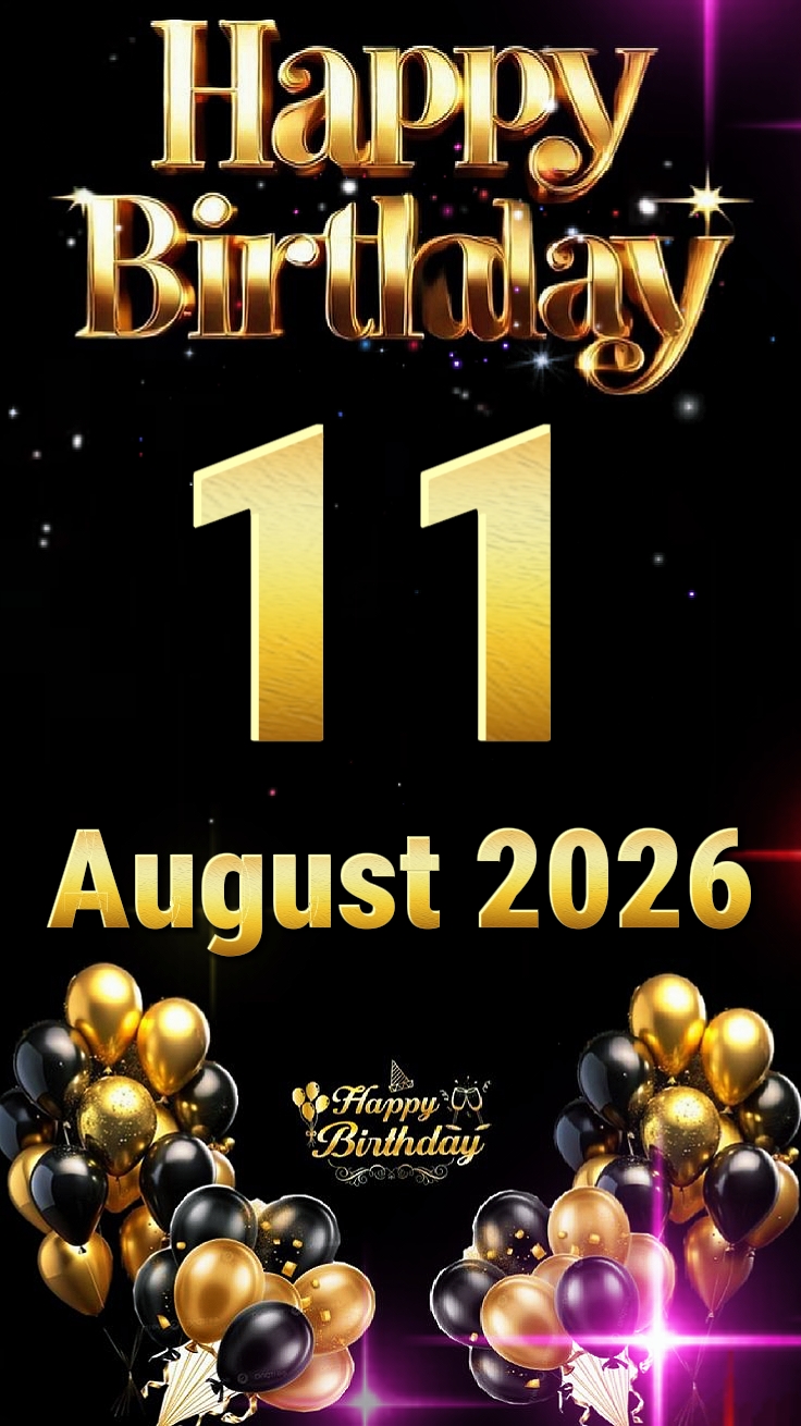 HBD 11 August 2026