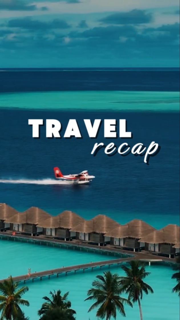 Travel Recap