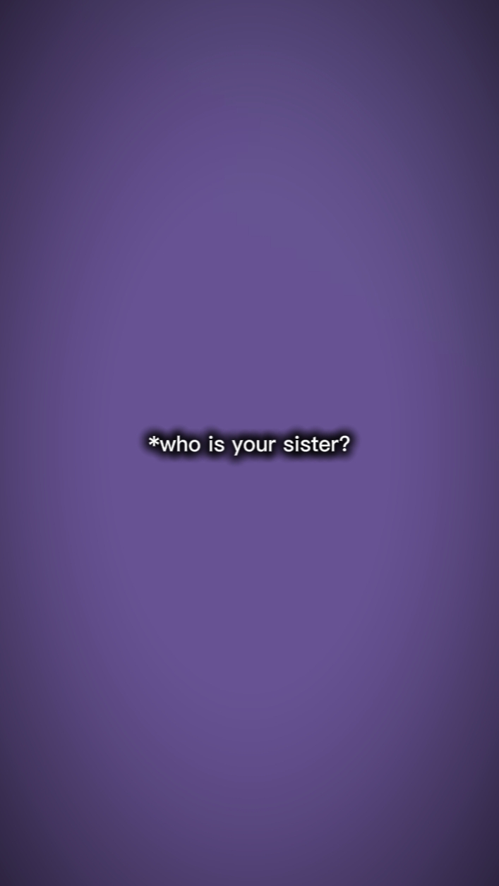 my sister 