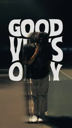 GOOD VIBES 