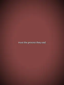 trust the process 