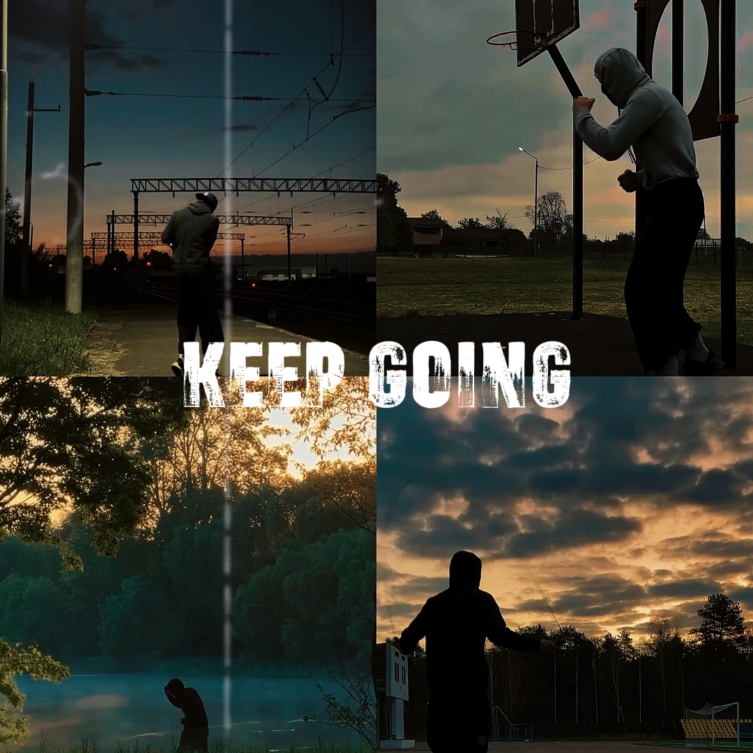 keep going