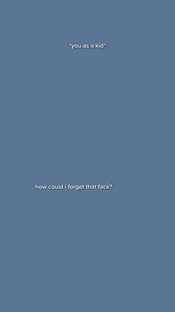 how could I forget