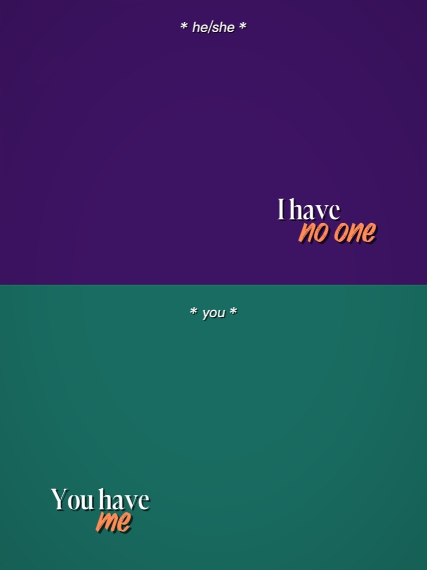 I have no one