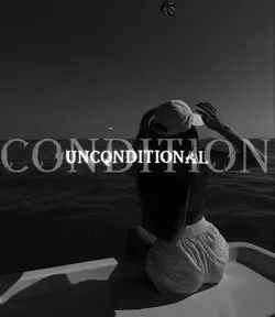 unconditional..