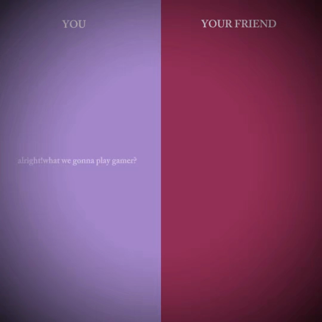 You and your friend
