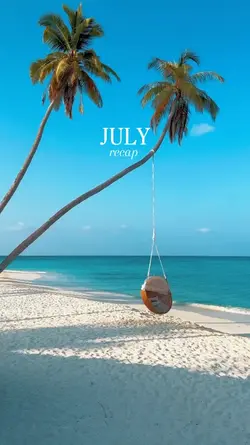 July recap