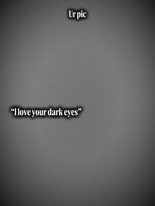 Dark eyes