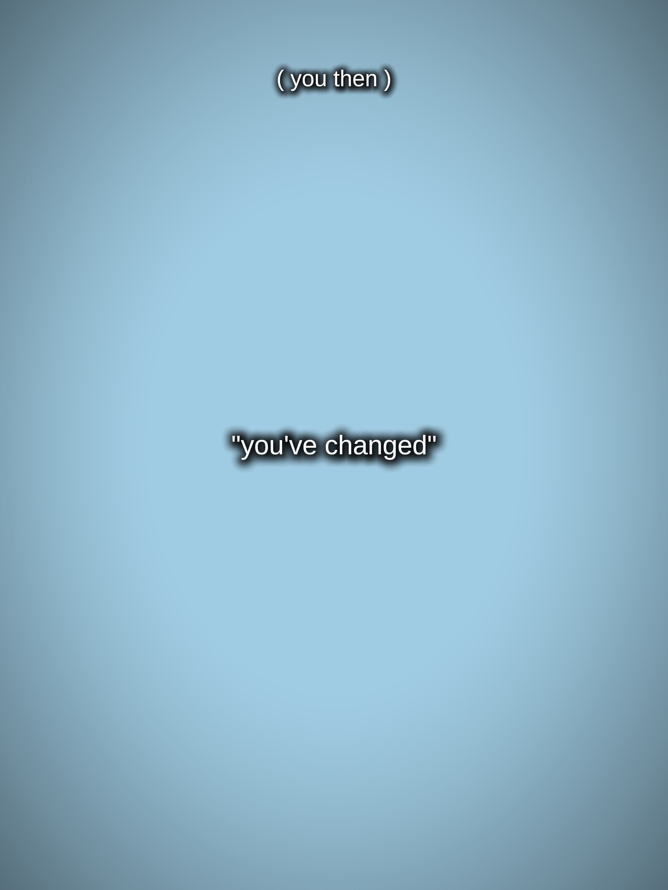 Tu as changé 