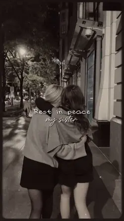 Rest in peace sister