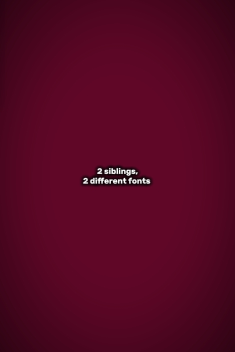 2 siblings different