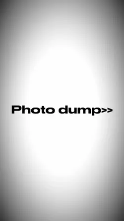Photo dump>> 