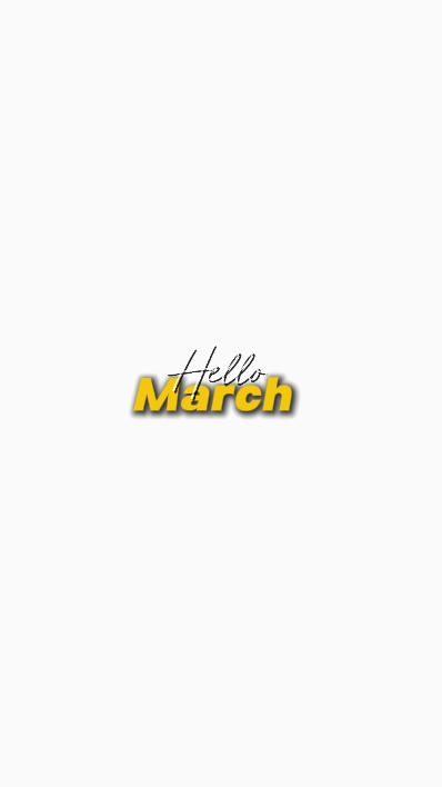 Hello March 