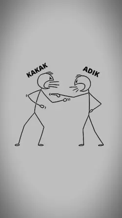 KAKAK VS ADIK