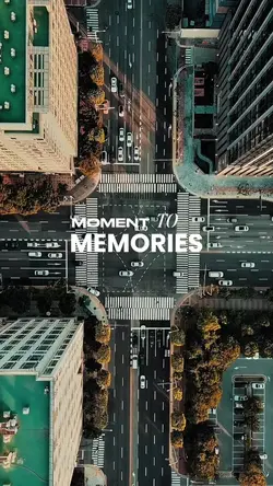 Moment to memories