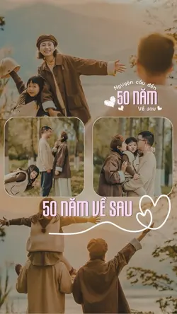 50 NĂM VỀ SAU❤️