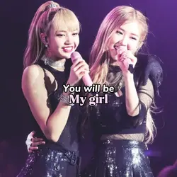 You will be my girl
