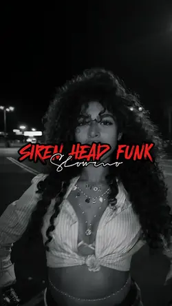 Siren head funk