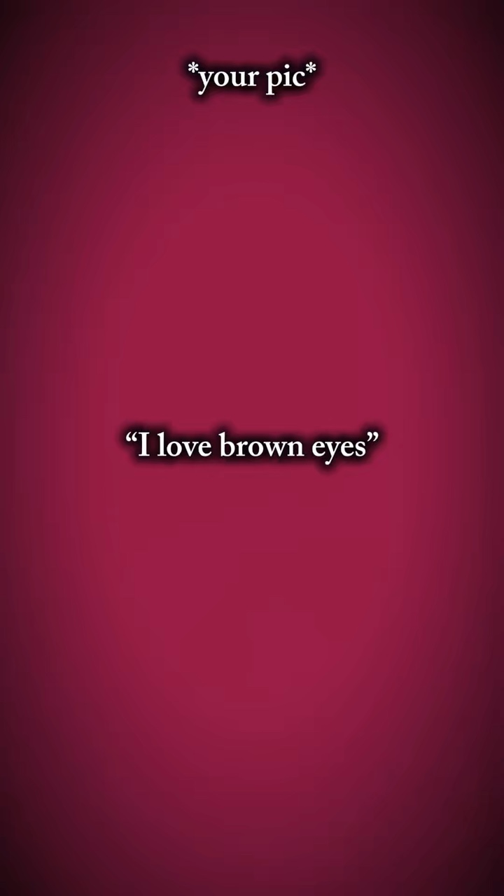 Ich liebe braune Augen