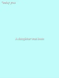 A daughter was born