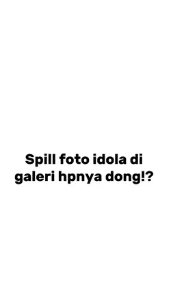 spill foto idolanya