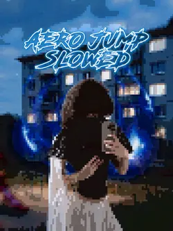 AERO JUMP - SLOWED