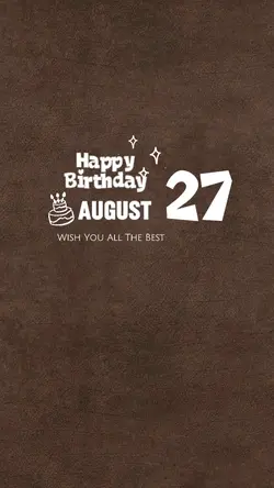 Birthday 27 August