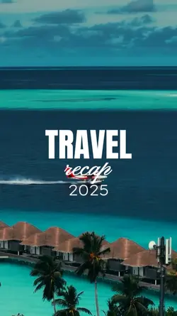 TRAVEL RECAP 2025