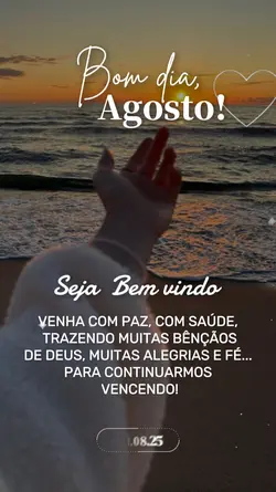 BEM VINDO AGOSTO..