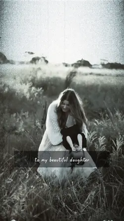 To My Daughte