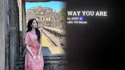 WAY YOU ARE