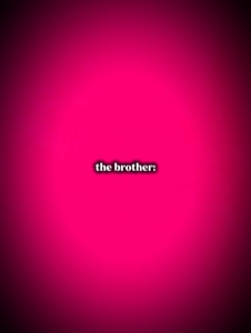 the brother 