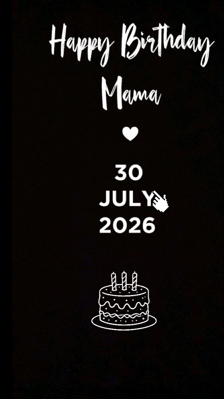 HBD MAMA 30 JULY