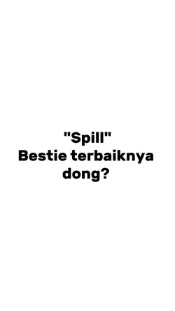spill bestie terbaik