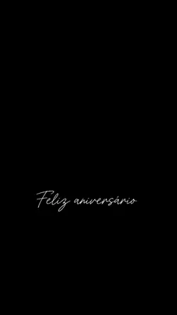 feliz aniversário 
