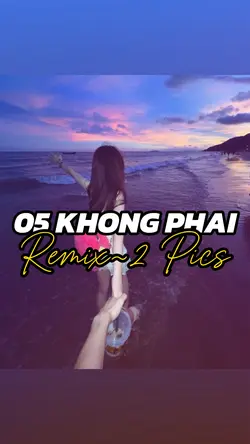 05 KHONG PHAI 