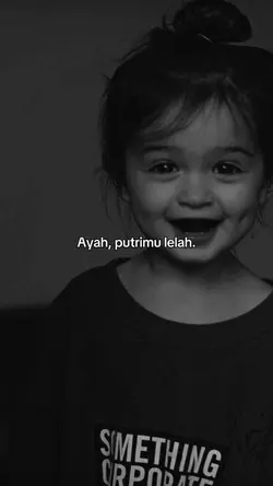 ayah putrimu lelah 