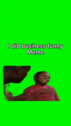 I did business meme