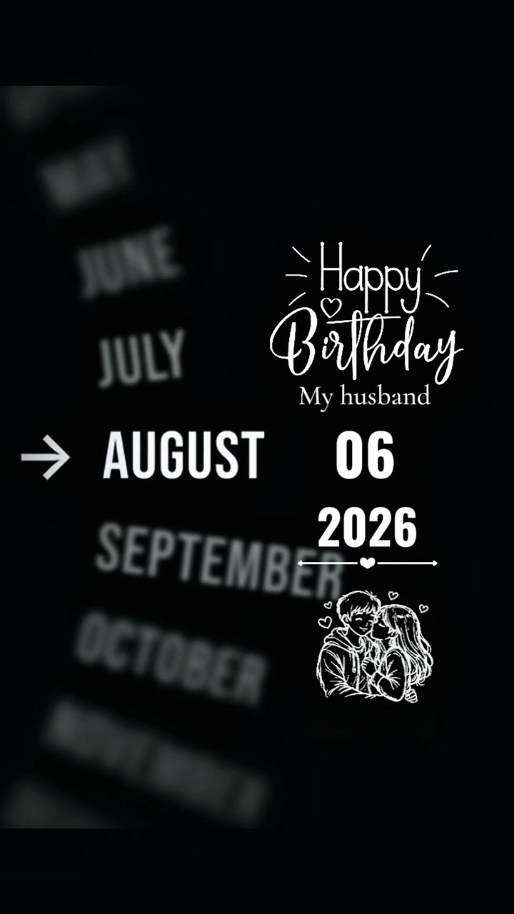 HBD HUSBAND 6 AUGUST