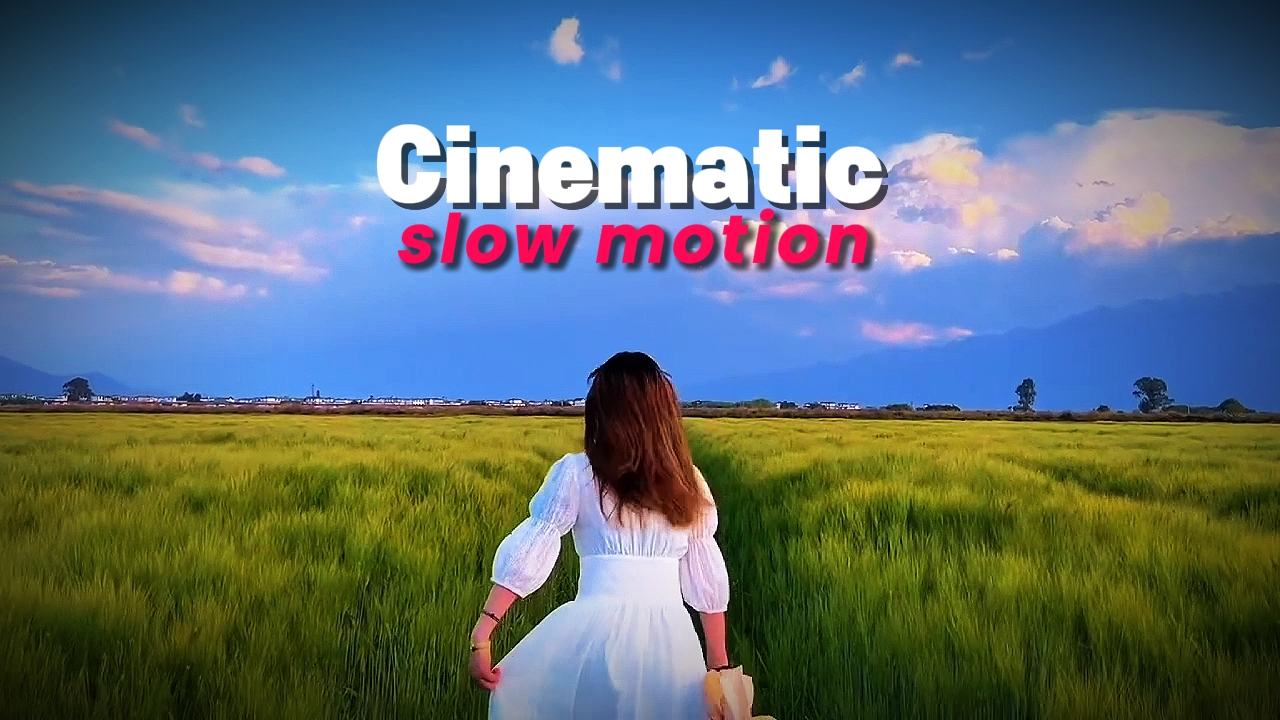 cinematic slowmo 